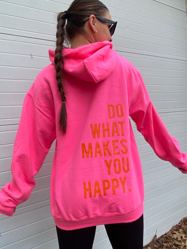 Do What Makes You Happy Sweatshirt